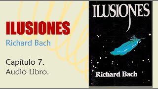 Ilusiones - Capítulo 7 - Richard Bach