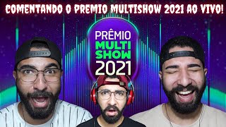 COMENTANDO - O PRÊMIO MULTISHOW 2021