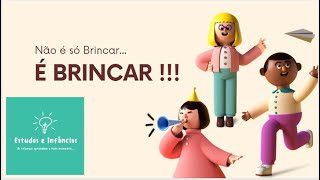 Não é só brincar... É BRINCAR !!!!