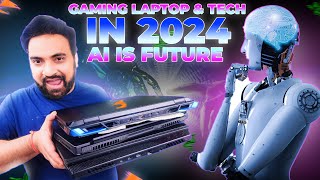 Gaming Laptops Launch In 2024 | AI Is Future | Will It Change Tech Industry?