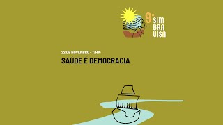 9º Simbravisa - Conferência: SAÚDE É DEMOCRACIA