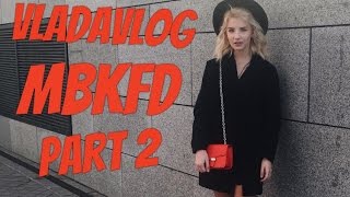 VLADAVLOG: MBKFD PART2