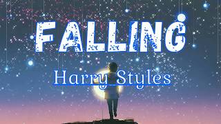 Harry Styles -Falling (Lyrics)