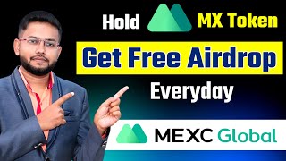 Hold MX token and get free airdrop everyday | MEXC Exchange airdrop program