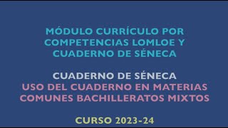 25 Módulo Currículo por Competencias y Cuaderno de Séneca - Cuaderno en Bachilleratos mixtos