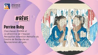 💤 [Perrine Ruby] Sommeil et rêve : psychothérapie physiologique ?