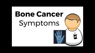 Bone Cancer Symptoms of 15+ patients