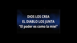 Dios Los Crea y El Diablo Los Junta