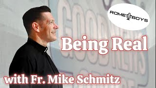 Being Real with Fr Mike Schmitz