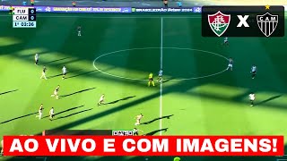 ASSISTIR FLUMINENSE x ATLÉTICO AO VIVO COM IMAGENS!