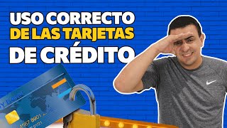 Cómo usar correctamente la tarjeta de crédito