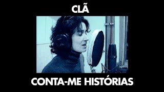 CLÃ - Conta-me Histórias [ Music Video]