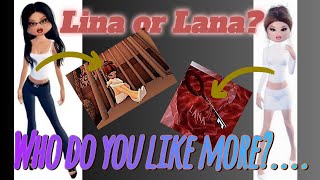 Lina or Lana? Who do you like more??