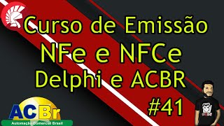 Aula 41 Emissor NFe e NFce Delphi - Ajustando o procedimento que gera o XML da NFe