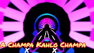 A Champa Kahlo Champa _ (Sambalpuri Mix) new Dj song viral x Dj EDM tapori mix Dj Bhadrak x Dj Satya