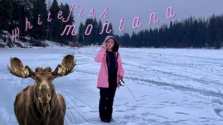 Whitefish Montana ❄︎ ice fishing & snowboarding