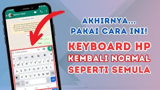 Cara Agar Keyboard HP Kembali Normal dan Berfungsi Kembali Seperti Semula