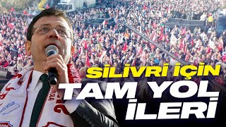 SİLİVRİ’DEYİZ