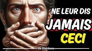 Ne Révèle JAMAIS ces 10 SECRETS à la Personne que tu AIMES. Garde-les Pour TOI #stoicisme