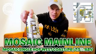 【WCBビール紹介】モザイクホップを大注入！ Mosaic Mainline / Mosaic Single Hop West Coast IPA