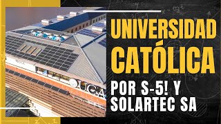 Universidad Católica por S-5! y Solartec SA