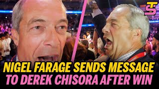 Nigel Farage tells Derek Chisora what to do next after Joe Joyce win