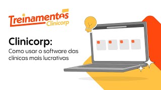 Clinicorp: como usar o software das clínicas mais lucrativas