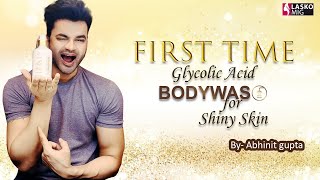 First Time Glycolic Acid Bodywash for Shiny Skin by Dr Abhinit Gupta