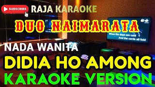 DIDIA HO AMONG ~ Duo Naimarata || Karaoke Lagu Batak Standart Wanita