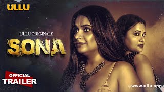 Sona | Part - 01 | Official Trailer | Ullu Originals | Releasing On : 13th August