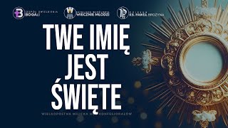 Twe Imię jest święte | Uwielbienie