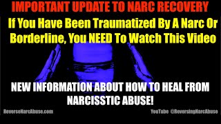 Important Update To The Channel! New Info On Narcissistic Abuse Recovery #narcissist