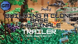 Building a Lego Star Wars Clone Base FINALE - Epic Trailer (April 30th)