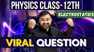 Most Important Questions | Most Important Questions Physics | Electrostatics Class12th Rakesh Pandey