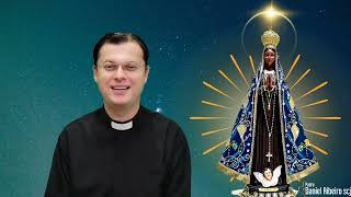 Sexto dia da Novena a Nossa Senhora Aparecida com Padre Daniel Ribeiro