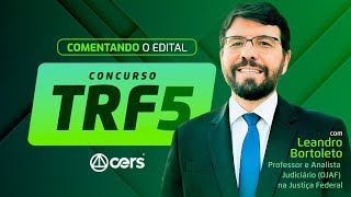 Comentando Edital TRF 5 | Leandro Bortoleto