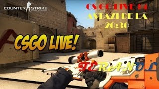 CS GO LIVE #4