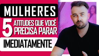 5 ATITUDES HORRÍVEIS QUE A MULHER TEM E FAZEM O HOMEM FUGIR