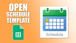 How to open schedule template in google sheets