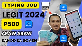 LEGIT TYPING JOB 2024 P500 GCASH ARAW ARAW | TYPE SA PHONE | KUMITA ONLINE