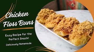 Irresistible Chicken Floss Buns Recipe - A Classic Favorite (Revised) 2024