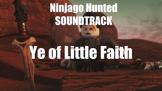 Ninjago Hunted Soundtrack: Ye of Little Faith