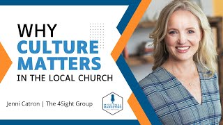 Why Culture Matters in the Local Church | Jenni Catron