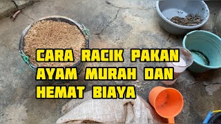 Cara Racik Pakan Ayam Murah dan Hemat Biaya