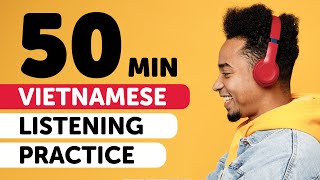 Boost Your Vietnamese Listening in 50 Minutes [Listening]