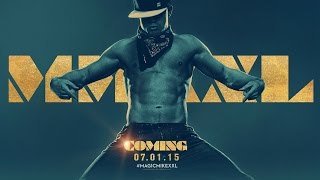 Magic Mike XXL - Bande-Annonce VF Full HD