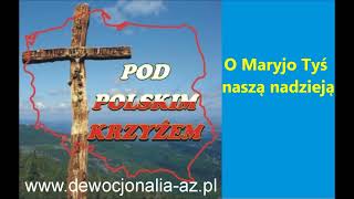 O Maryjo Tyś naszą nadzieją