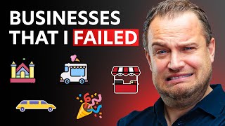 5 Businesses I Failed and Why