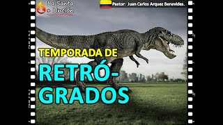 "TEMPORADA DE RETRÓGRADOS"