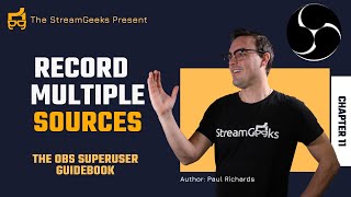 Record Multiple Sources in OBS - Chapter 11 - OBS Superuser Guidebook